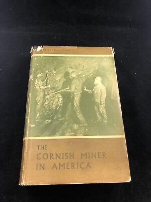 #ad The Cornish Miner in America Arthur Cecil Todd 1967 1st edition $19.34