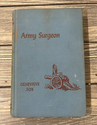 #ad Vintage RARE 1945 Army Surgeon Hardcover Book By Genevieve Fox $215.99