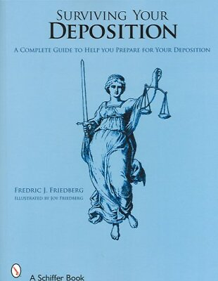 #ad Surviving Your Deposition : A Complete Guide to Help You Prepare for Your Dep... $24.39