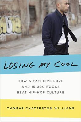 #ad Losing My Cool : How a Father#x27;s Love and 15000 Books Beat Hip Ho $5.76