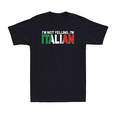#ad I#x27;m Not Yelling I#x27;m Italian Italy Pride Shirt Funny Joke Vintage Men#x27;s T Shirt $15.99