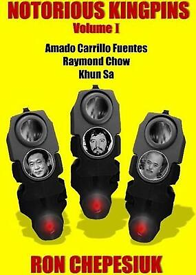 #ad Notorious Kingpins: Volume 1 Amado Carrillo Fuentes amp; Raymond Chow by Ron Che $23.93