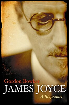 #ad James Joyce: A Biography by Bowker Gordon Hardback Book The Fast Free Shipping $17.17
