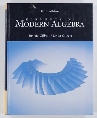 #ad 2000 Gilbert ELEMENTS OF MODERN ALGEBRA 5th edition HC mathematics textbook $8.14