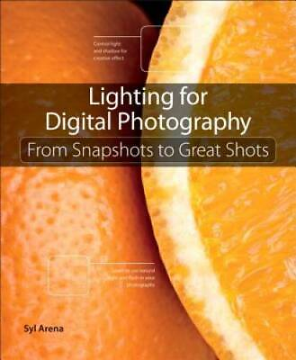 #ad Lighting for Digital Photography: From Snapshots to Great Shots Using Fl GOOD $4.94