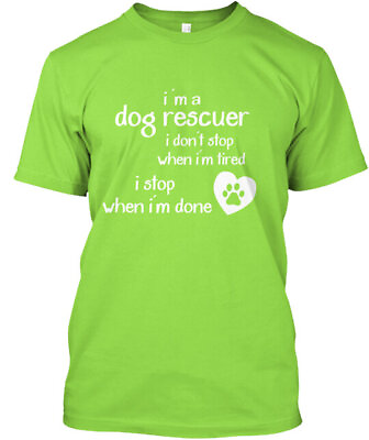 #ad Im A Dog Rescuer T Shirt Made in the USA Size S to 5XL $21.97