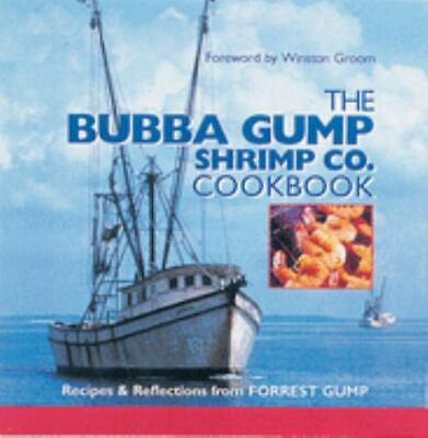 #ad The Bubba Gump Shrimp Co. Cookbook: Recipes and Reflections from FORREST GUMP by $4.47