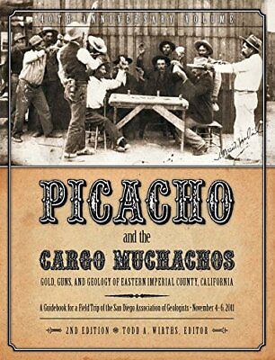 #ad PICACHO AND THE CARGO MUCHACHOS: GOLD GUNS AND GEOLOGY OF By Todd A. Wirths $59.49