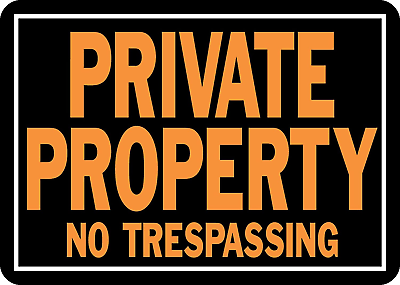 #ad 848 Private Property No Trespassing Aluminum Sign 9.25quot; X 14quot; Orange Black 1 Pi $4.75