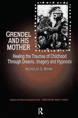 #ad Grendel and His Mother : Healing the Traumas of Childhood Through Dreams Ima... $51.40