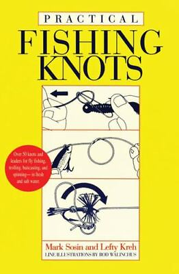 #ad Practical Fishing Knots by Kreh Lefty; Sosin Mark $4.83
