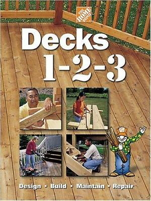 #ad Decks 1 2 3: Design Build Maintain Repair Home Depot 0696211858 hardcover $4.08