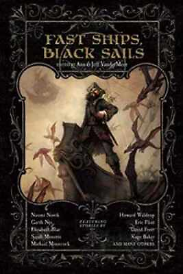 #ad Fast Ships Black Sails Paperback by Ann VanderMeer; Jeff Acceptable n $5.42