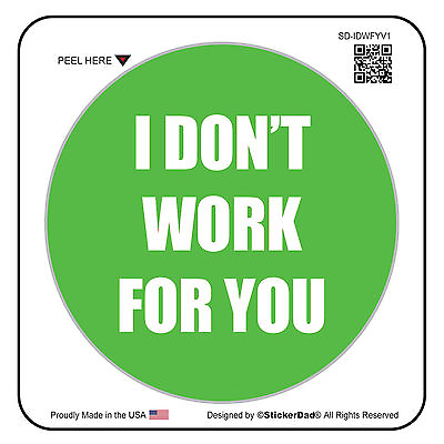 #ad I Don#x27;t Work For You V1 2 Pack Hard Hat Printed Sticker size: 2quot; color:GN W $3.99