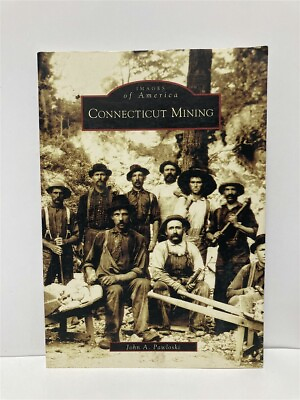 #ad Connecticut Mining Images of America $16.95