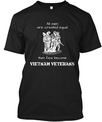 #ad Only Few Become Vietnam Veterans T Shirt Made in the USA Size S to 5XL $21.87