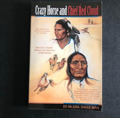 #ad Crazy Horse And Chief Red Cloud Book Eagle Man Ed McGaa PB 3rd Ed 2005 $5.95