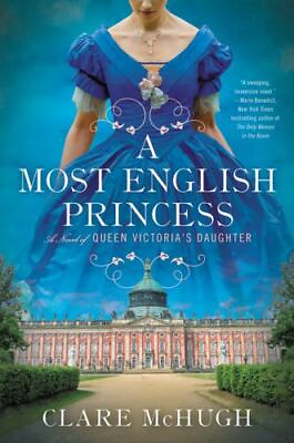#ad A Most English Princess: A Novel of Queen Vict 9780062997609 paperback McHugh $4.05