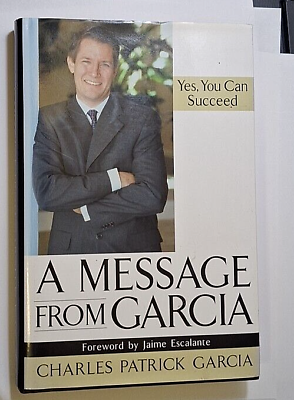 #ad A Message From Garcia Signed by Charles Patrick Garcia Autographed Hardback $11.95