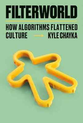 #ad Filterworld: How Algorithms Flattened Hardcover by Chayka Kyle Very Good $13.71