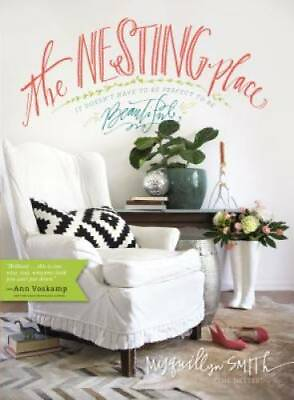 #ad The Nesting Place: It Doesn#x27;t Have to Be Perfect to Be Beautiful GOOD $3.70