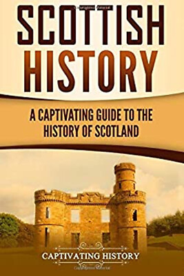 #ad Scottish History: A Captivating Guide to the History of Scotland $13.59