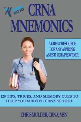 #ad CRNA Mnemonics: 120 Tips Tricks and Memory Cues to Help You Kick Ass in GOOD $6.66