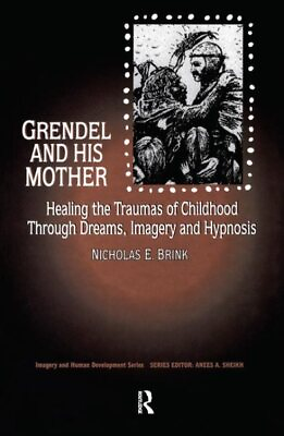 #ad Grendel and His Mother : Healing the Traumas of Childhood Through Dreams Ima... $114.78