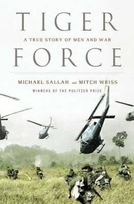 #ad Tiger Force: A True Story of Men and War Hardcover By Sallah Michael GOOD $4.48