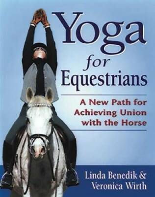 #ad Yoga for Equestrians: A New Path for Achieving Union with the Horse GOOD $4.43