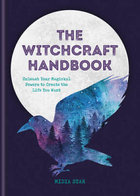 #ad The Witchcraft Handbook: Unleash Your Magical Powers to Create the Life Y GOOD $3.97