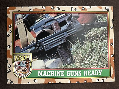 #ad 1991 Topps Desert Storm #78 Machine Guns Ready Mint Condition Looks Great $0.99