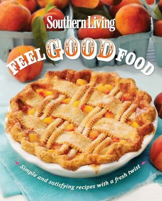 #ad Southern Living Feel Good Food: Simple and Satisfying Recipes with a Fresh Twist $10.00