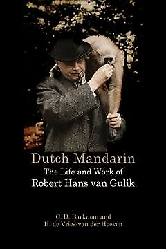 #ad Dutch Mandarin : The Life and Work of Robert Hans Van Gulik Paperback by Bar... $27.62