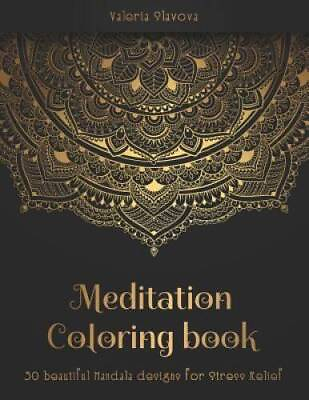 #ad Meditation Coloring Book: 50 beautiful Mandala designs for Stress Re VERY GOOD $11.79