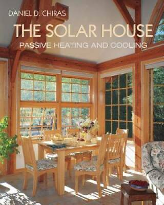 #ad The Solar House: Passive Heating and Cooling Paperback GOOD $9.09