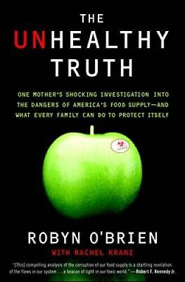 #ad The Unhealthy Truth: One Mother#x27;s Shocking Investigation into the Dangers GOOD $4.31