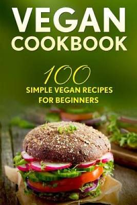 #ad Vegan Cookbook: 100 Simple Vegan Recipes For Beginners Weight Loss VERY GOOD $27.03