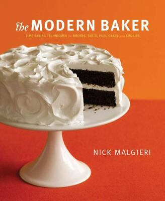 #ad The Modern Baker: Time Saving Technique hardcover 9780756639716 Nick Malgieri $5.10