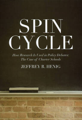 #ad Spin Cycle: How Research Gets Used in Policy Debates The Case of Charter GOOD $5.88
