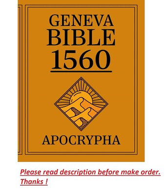#ad Apocrypha The Geneva Bible 1560 First Print Edition: The Complete Lost Scriptur $20.97