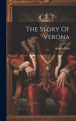 #ad The Story Of Verona by Alethea Wiel Hardcover Book $45.82