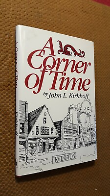 #ad SIGNED FIRST EDITION A Corner of Time ExLib by John Kirkhoff 1992 HCDJ $14.99