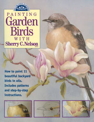 #ad Painting Garden Birds with Sherry C. Nelson Decorative Painting ACCEPTABLE $4.57