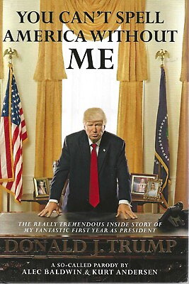#ad You Can#x27;t Spell America Without Me Donald J. Trump Book by Alec Baldwin $20.00