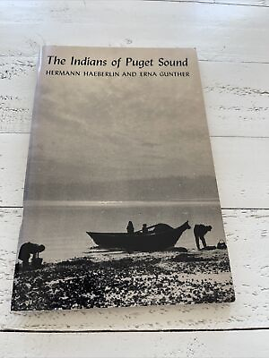 #ad Indians of Puget Sound Paperback By Hermann Haeberlin And Erna Gunther $9.38