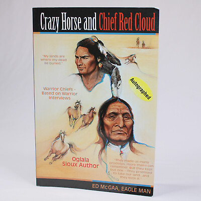 #ad SIGNED ED MCGAA Crazy Horse And Chief Red Cloud BOOK Native American Indian 2004 $42.25