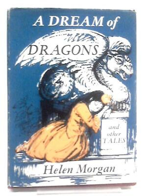#ad A Dream of Dragons and Other Tales Helen Morgan 1965 ID:02594 $36.90