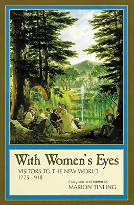 #ad WITH WOMENS EYES: VISITORS TO THE NEW WORLD 17751918 By Marion Tinling **Mint** $25.95