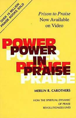 Power in Praise Paperback By Carothers Merlin R GOOD $3.99